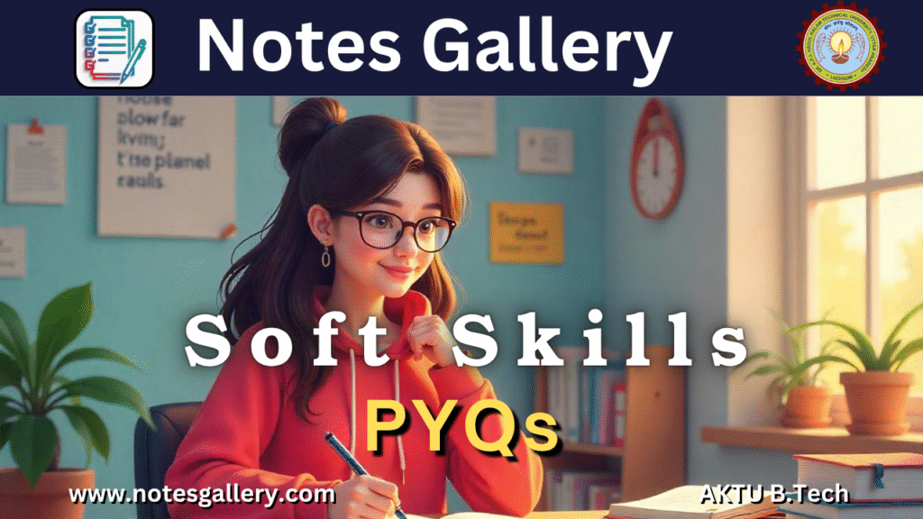 1ST YEAR AKTU PYQS (SOFT SKILLS)