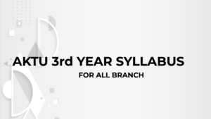 AKTU 3rd Year Syllabus 2024-25