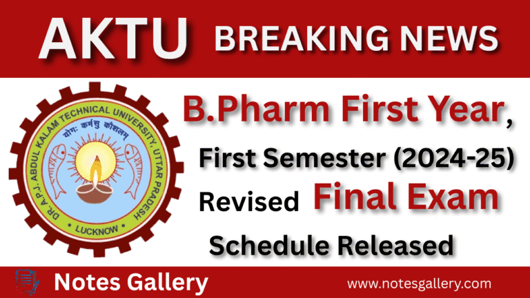 📢 Revised Final Exam Schedule Released for B.Pharm First Year, First Semester – AKTU Session 2024-25