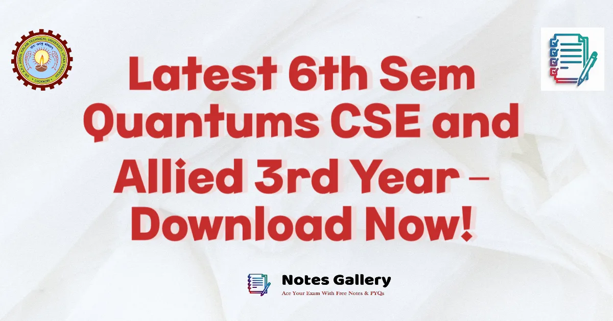 Latest 6th Sem Quantums CSE and Allied 3rd Year 1 Latest 6th Sem Quantums CSE and Allied 3rd Year – Download Now