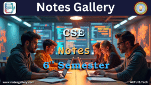 6th Semester Notes AKTU