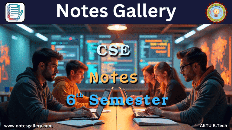 6th Semester Notes AKTU
