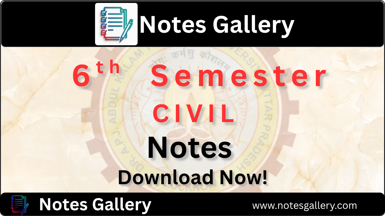 Civil Engineering 6th Semester Notes