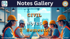 Civil Engineering 5th Semester Notes AKTU