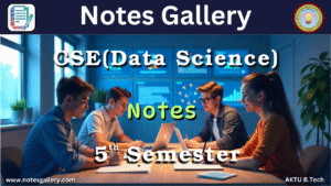 CSE(DS) 5th Semester Notes