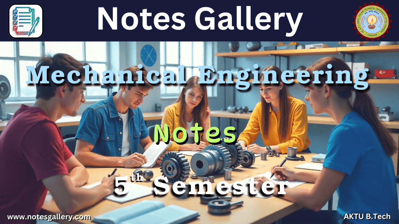 Mechanical 5th Semester Notes AKTU