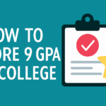 How to Score 9 GPA in College Exams