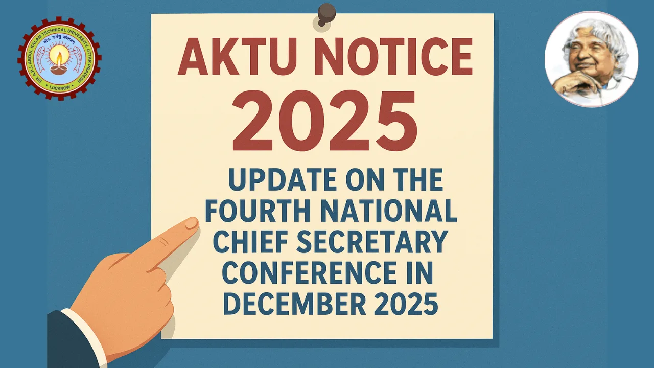 AKTU Notice 2025, AKTU latest notice, AKTU circular September 2025, Fourth National Chief Secretary Conference, AKTU affiliated institutions update, MSME AKTU notice, AKTU Lucknow official notice, AKTU December 2025 conference, AKTU registrar notice 2025, AKTU news 2025, AKTU official update, AKTU university circulars, AKTU affiliated colleges instructions, AKTU MSME report submission, AKTU official announcements 2025