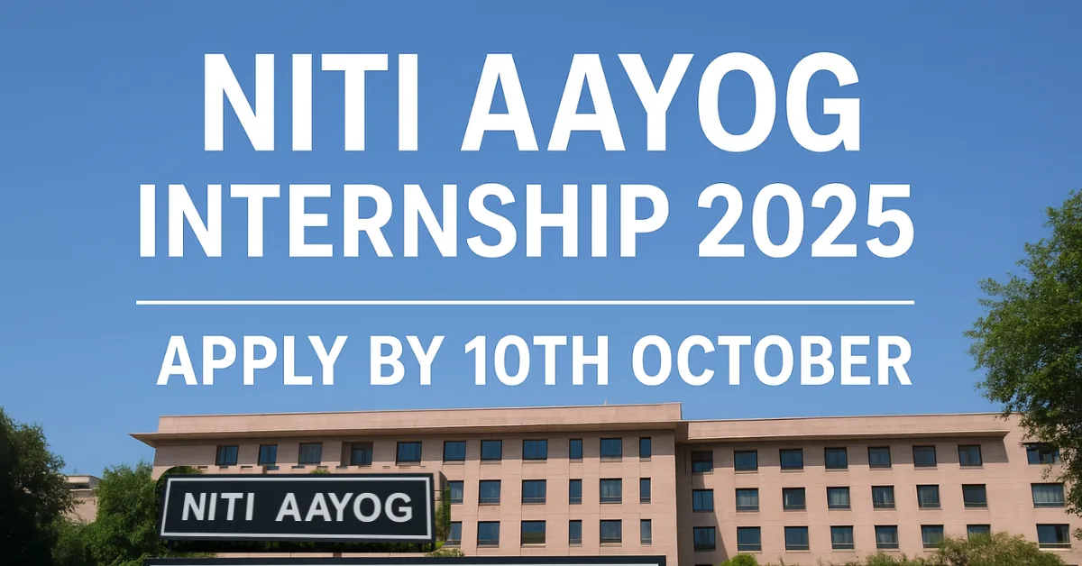 NITI Aayog Internship 2025 – Apply by 10th October