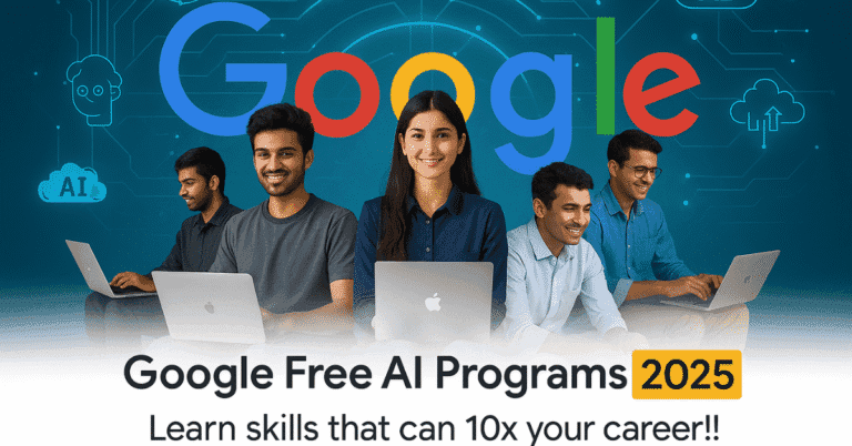 Google Free AI Programs 2025 – Learn Skills That Can 10x Your Career!