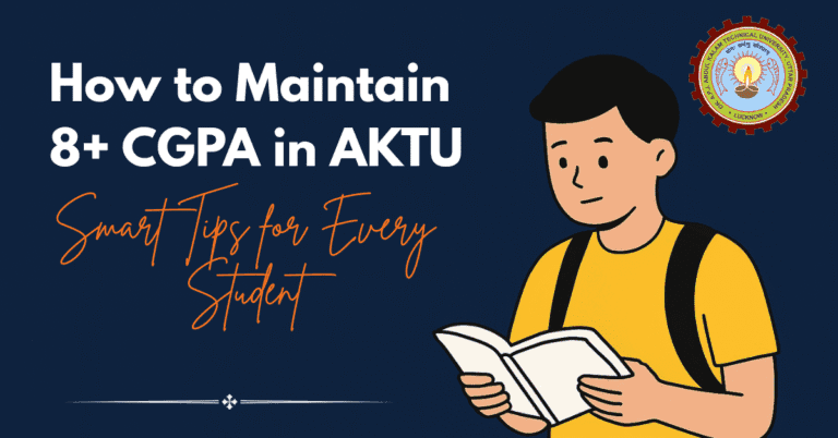 How to Maintain 8+ CGPA in AKTU