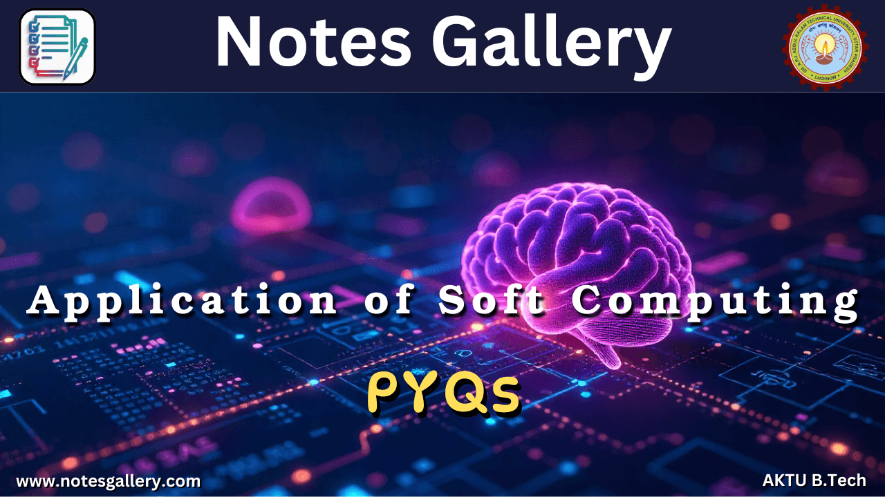 CS 3rd Year AKTU PYQS (App. Of Soft Computing)
