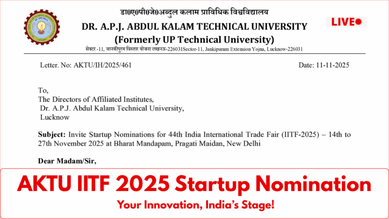 AKTU IITF 2025 Startup Nomination: A Golden Opportunity for Innovators to Shine at Bharat Mandapam, New Delhi