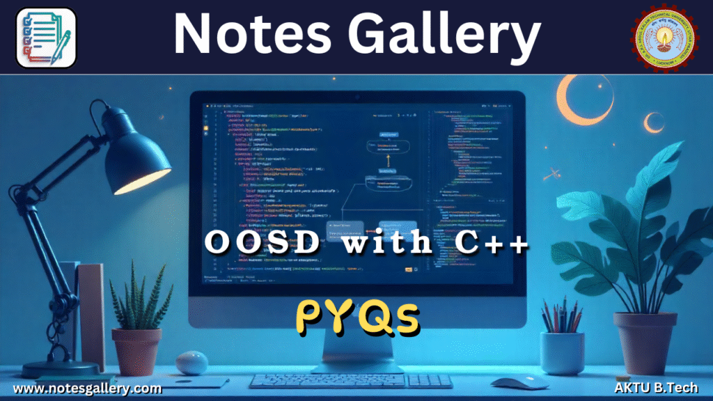 CS 3rd Year AKTU PYQS (OOSD with C++)