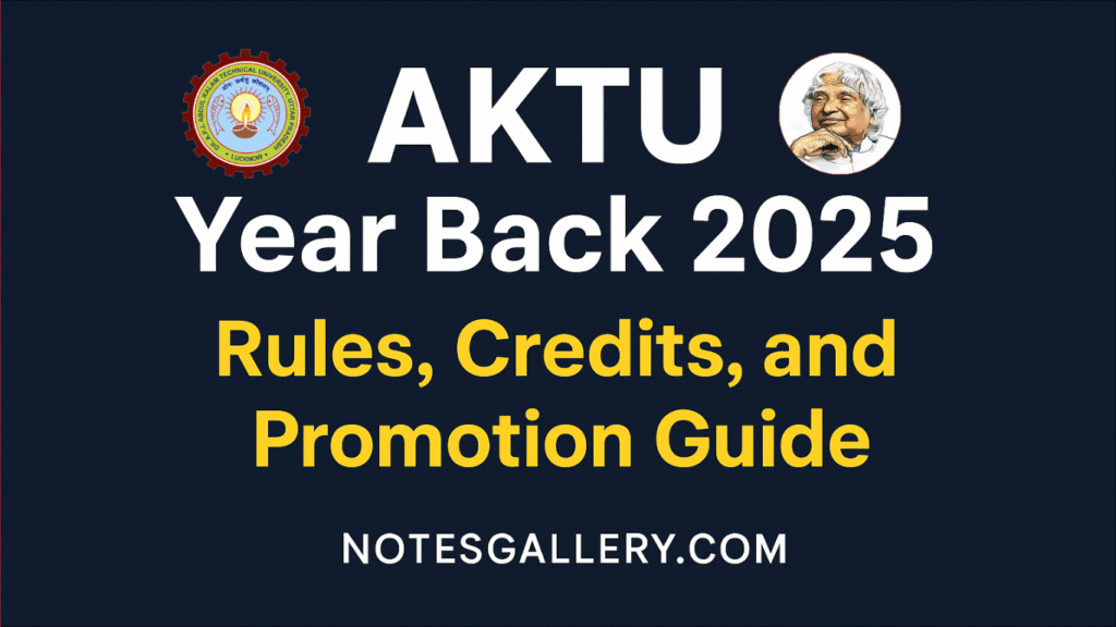 AKTU Year Back 2025: Complete Guide, Conditions, Credit Rules, and How to Avoid It