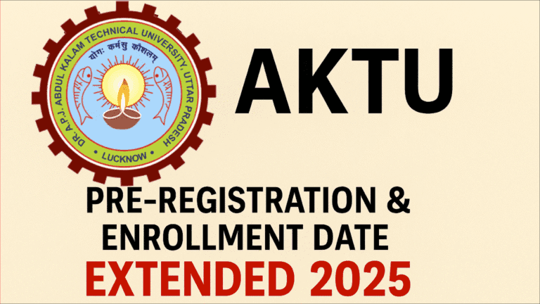 AKTU Pre-Registration & Enrollment Date Extended 2025: Last Date 10 ...