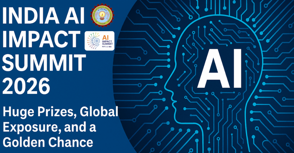 India AI Impact Summit 2026: Huge Prizes, Global Exposure, and a Golden Chance for Students & Innovators