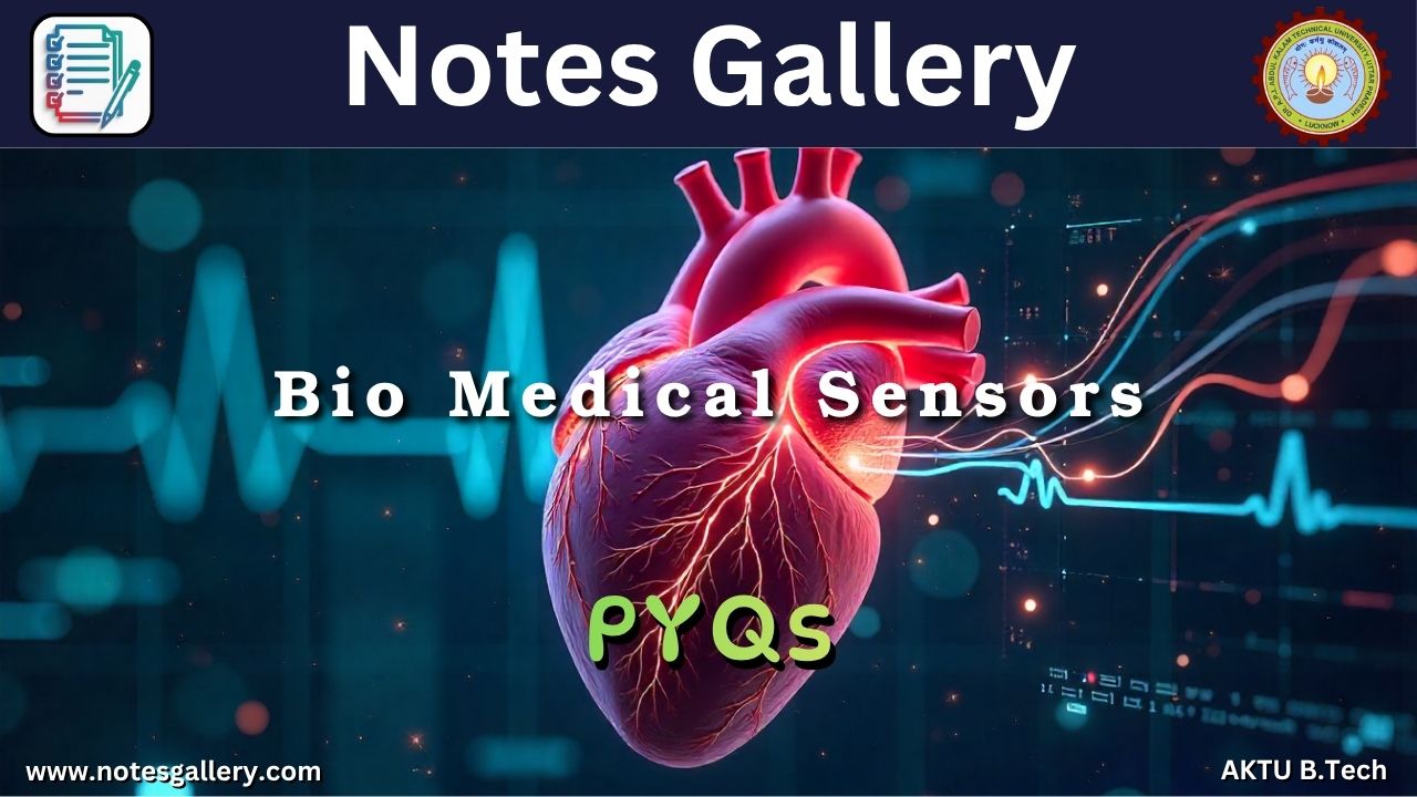 ECE 3rd Year AKTU PYQS (Bio Medical Sensors)