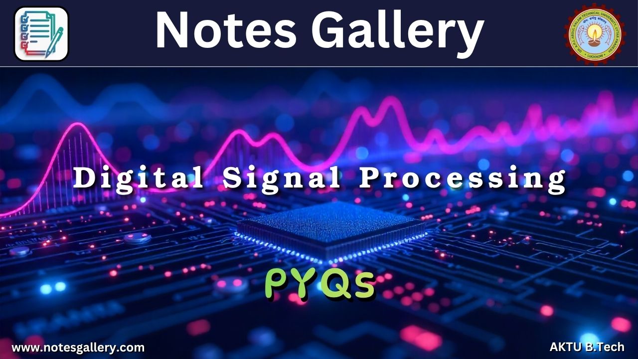 ECE 3rd Year AKTU PYQS (Digital Signal Processing)