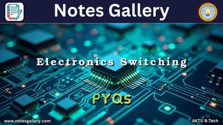 ECE 3rd Year AKTU PYQS (Electronic Switching)