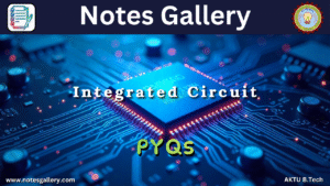 ECE 3rd Year AKTU PYQS (Integrated Circuit)