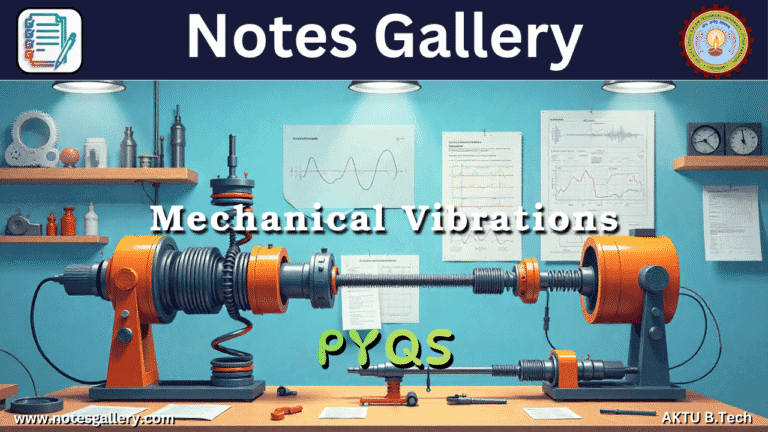 Mechanical 3rd Year AKTU PYQS (Mechanical Vibrations)
