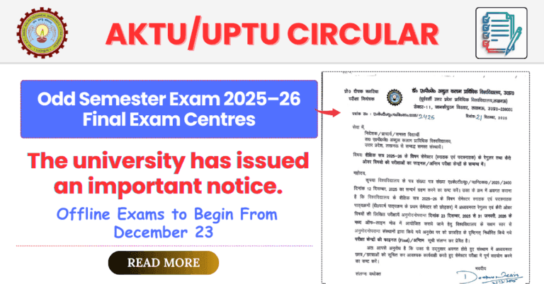 AKTU Odd Semester Exam 2025–26 Final Exam Centres Announced, Offline Exams to Begin From December 23