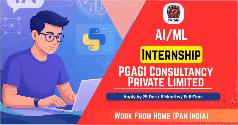 AI/ML Internship 2025: PGAGI Consultancy Private Limited Hiring for Remote AI Interns (Apply by 25 Dec)