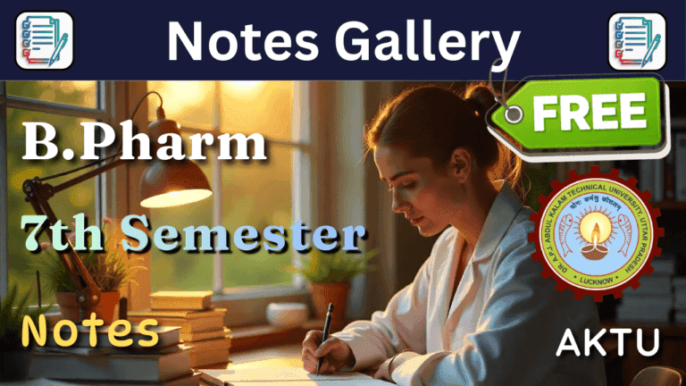 AKTU B.Pharm 7th Semester Notes