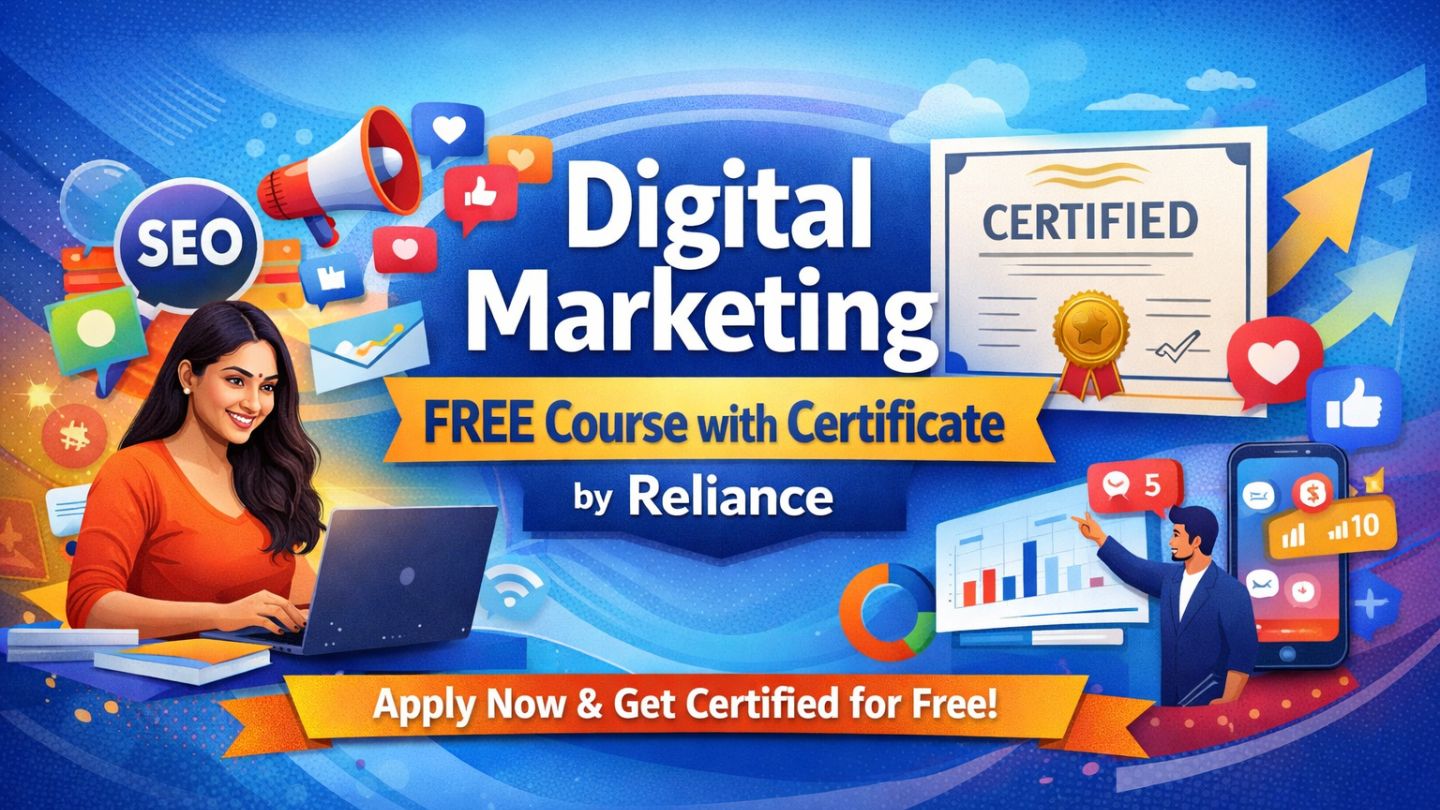 Digital Marketing FREE Course with Certificate by Reliance – Apply Online