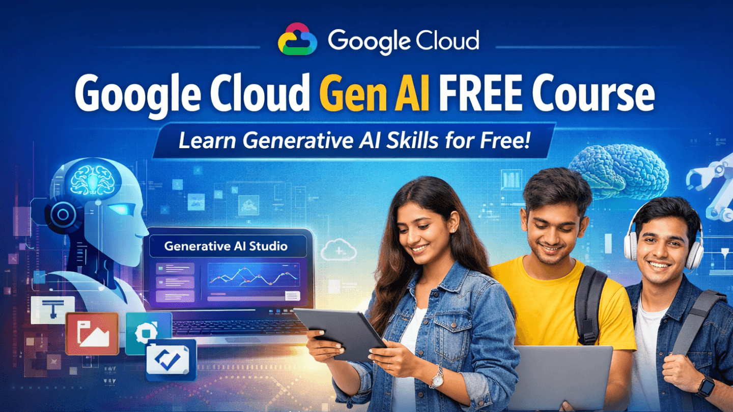 Google Cloud Gen AI FREE Course with Certificate – Learn Generative AI Skills Without Any Fees
