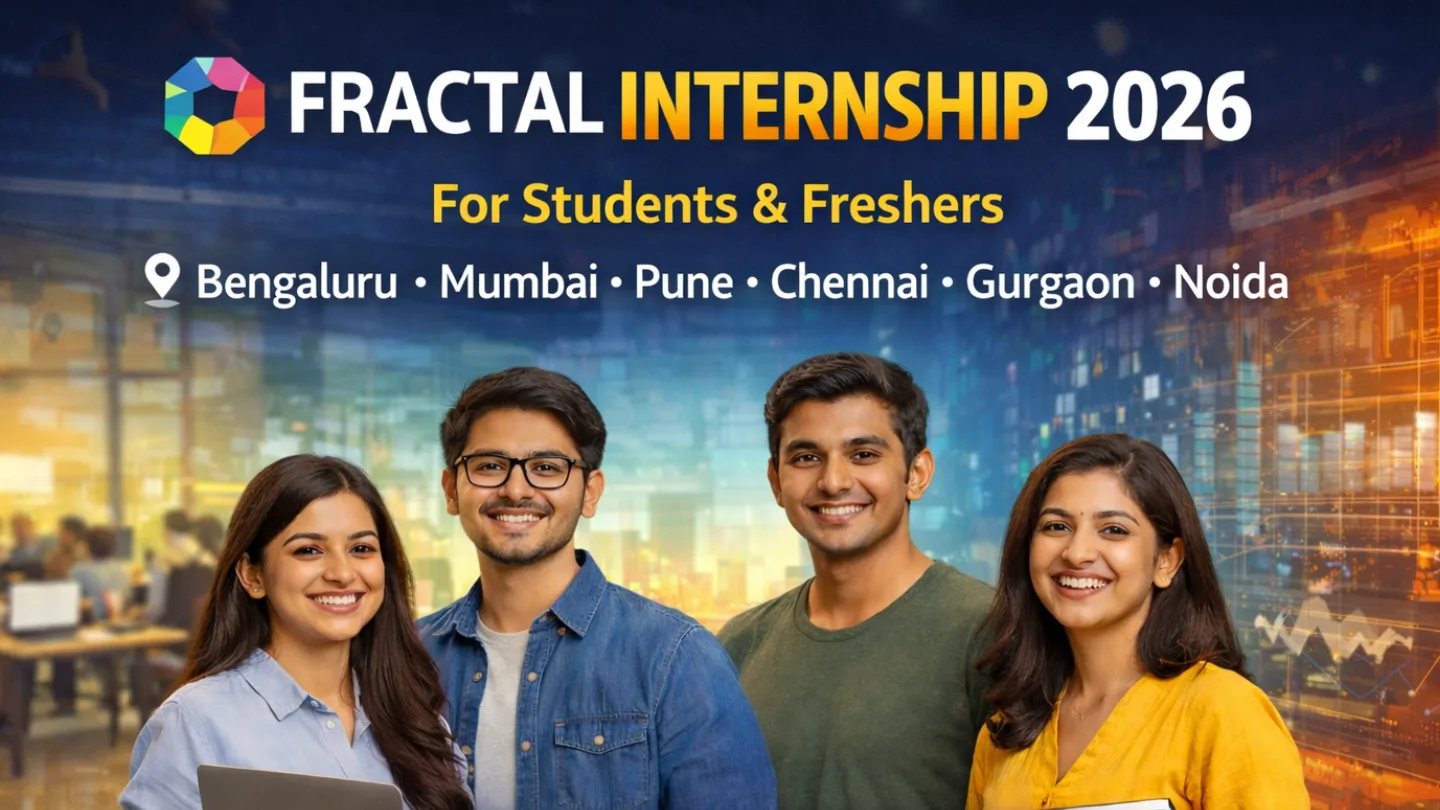 Fractal Internship 2026 for Students & Freshers: Hybrid Work, Free Food & Multiple India Locations