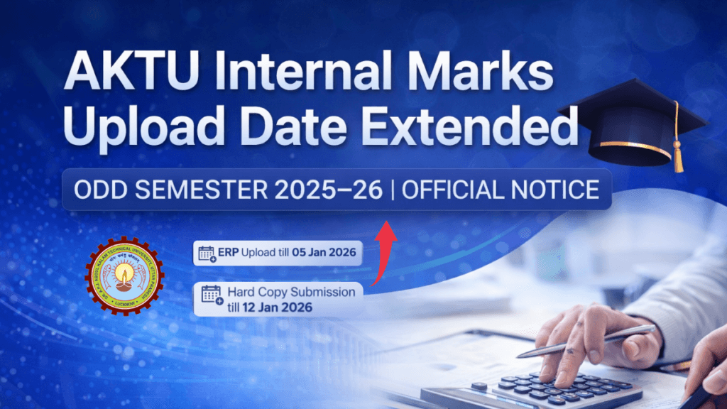 AKTU Internal Marks Upload Date Extended Odd Sem