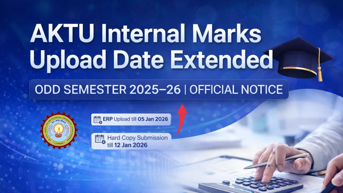 AKTU Internal Marks Upload Date Extended Odd Sem