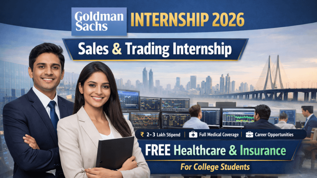 Goldman Sachs Internship 2026, Goldman Sachs Summer Analyst Internship, Goldman Sachs Sales and Trading Internship, Goldman Sachs Internship India, Summer Internship 2026 Finance, Finance Internship for College Students, Investment Banking Internship 2026, Trading Internship India, Goldman Sachs Mumbai Internship, Paid Finance Internship India, Internship with Free Healthcare, Internship with Insurance Benefits, Finance Jobs for Students, Global Markets Internship, Sales and Trading Internship India, Top Finance Internships 2026, Banking Internship for Undergraduates, Internship for MBA Students Finance, Internship for Engineering Students Finance, High Paying Internship India, Corporate Internship 2026, Summer Analyst Program Goldman Sachs, Finance Career for Students, Internships in Mumbai 2026