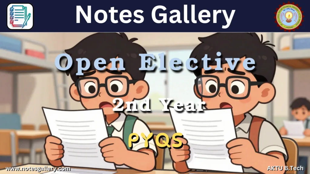Open Elective PYQs 2nd Year B.Tech AKTU – Complete Guide for Students