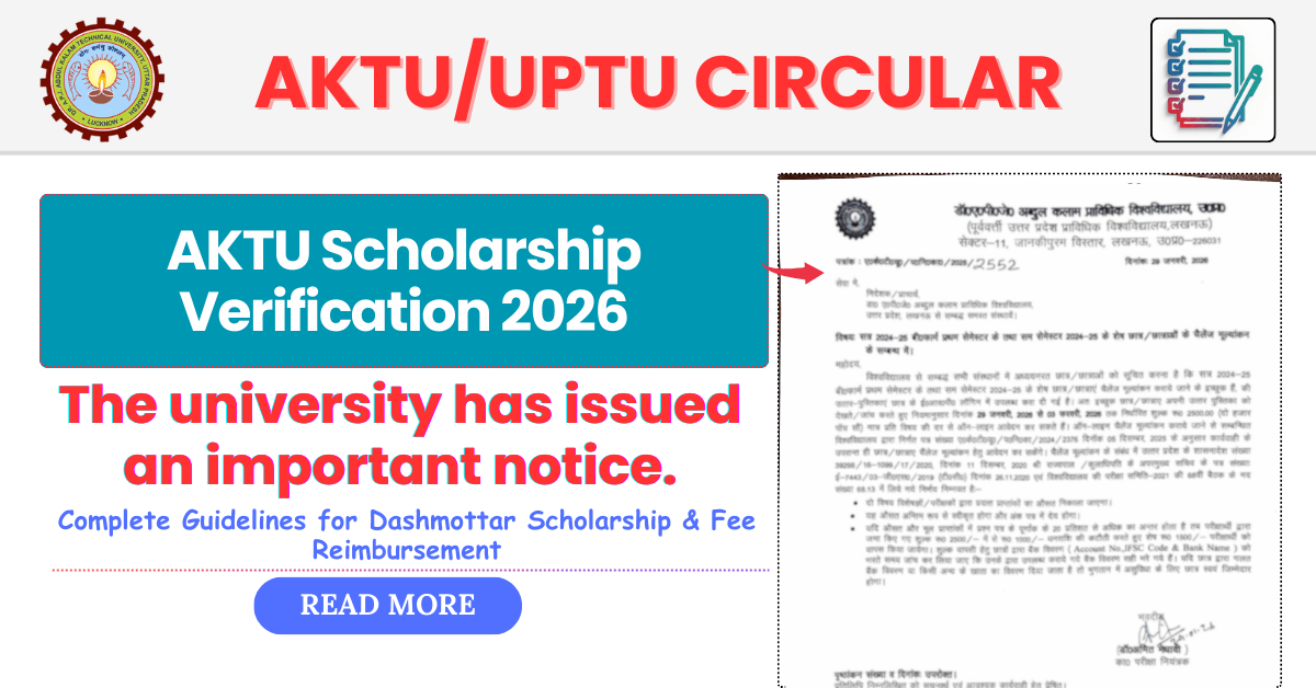 AKTU Scholarship Verification 2026: Complete Guidelines for Dashmottar Scholarship & Fee Reimbursement