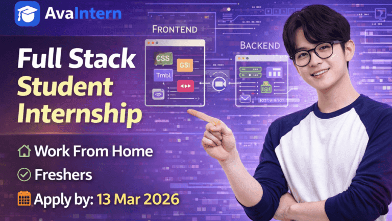 Full Stack Student Internship at AvaIntern Edutech Pvt. Ltd. – Complete Guide for 2026 Aspirants