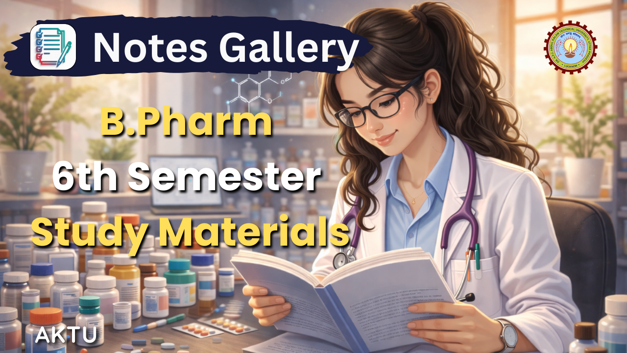 AKTU B.Pharm 6th Semester study materials