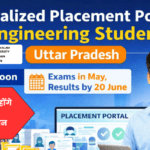 Centralized Placement Portal for Engineering Students in Uttar Pradesh Announced – Exams in May, Results by 20 June