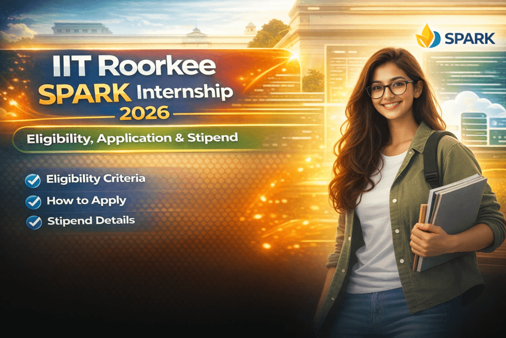 IIT Roorkee SPARK Internship 2026