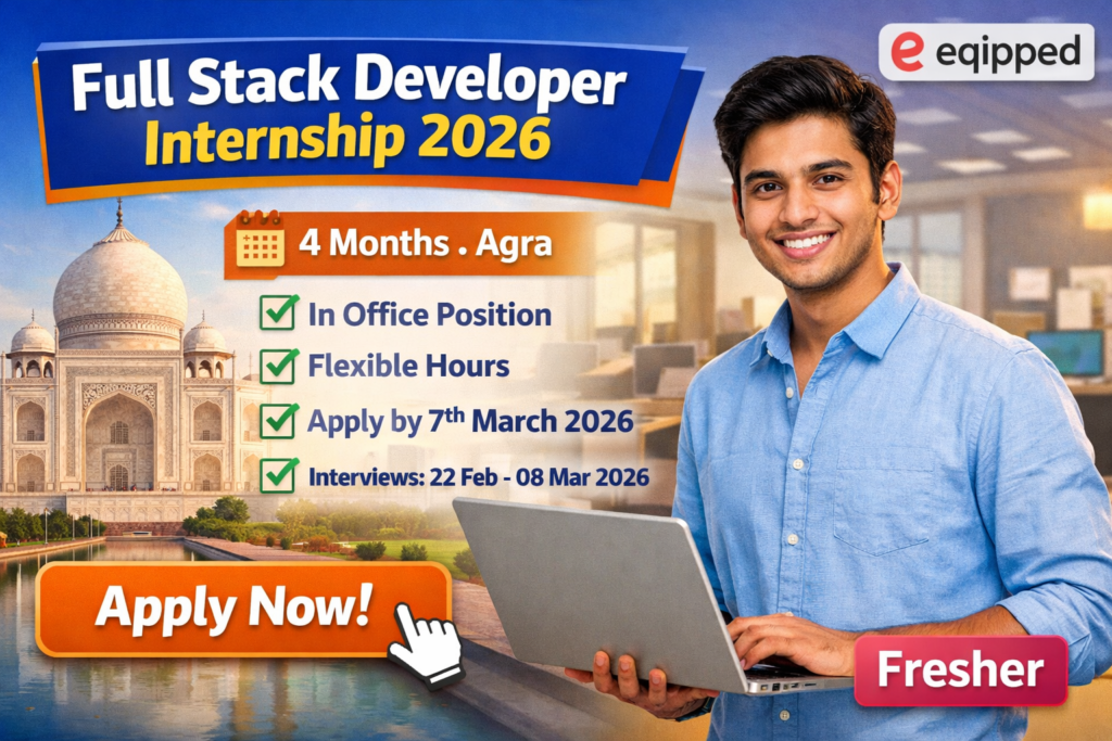 Full Stack Developer Internship at eqipped – Complete Guide for 2026 Aspirants