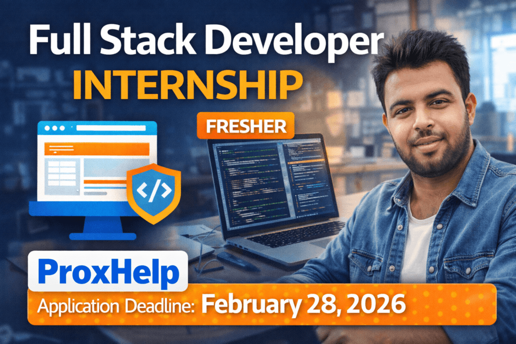 Full Stack Developer Internship at ProxHelp Technologies Pvt. Ltd. – Apply Before 28 February 2026