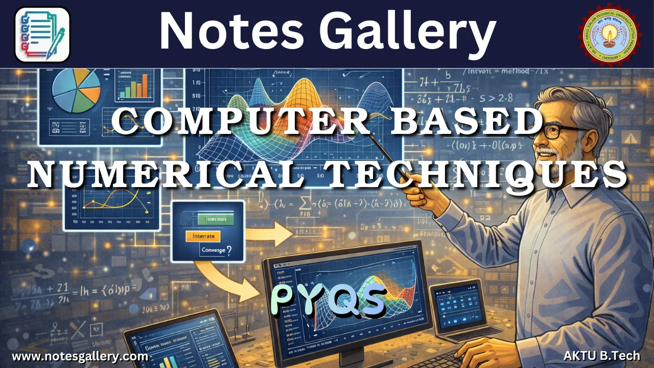 OE 3rd Year PYQs (COMPUTER BASED NUMERICAL TECHNIQUES) 13 OE 3rd Year PYQs (COMPUTER BASED NUMERICAL TECHNIQUES)