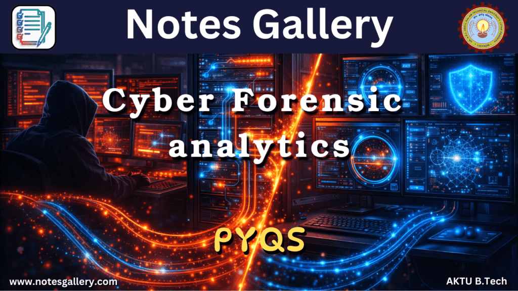 AIML 3rd Year PYQs (Cyber Forensic analytics)