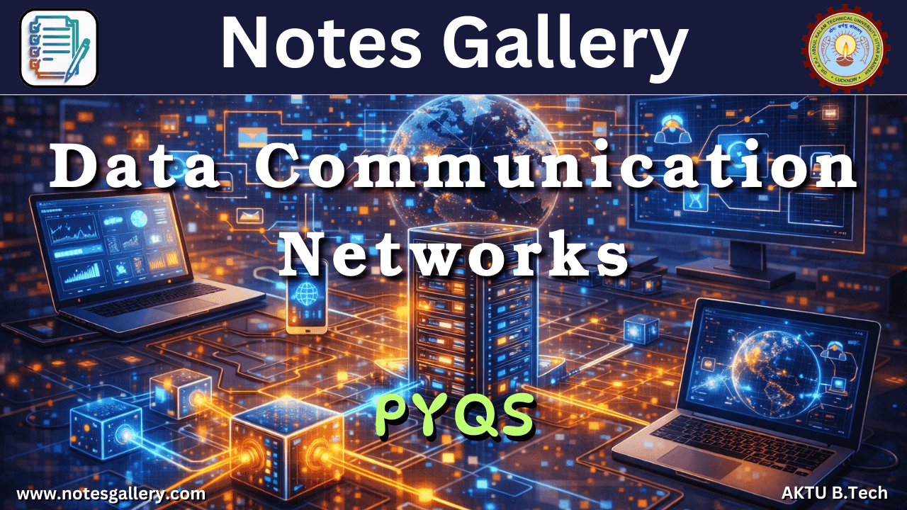 ECE 3rd Year PYQs (Data Communication Networks)