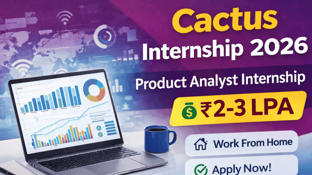 Remote Product Analyst Internship at Cactus Communications 2026 | ₹2–3 LPA Stipend | Work From Home