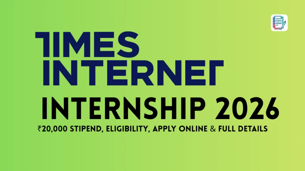Times Internet Internship 2026: ₹20,000 Stipend, Eligibility, Apply Online & Full Details