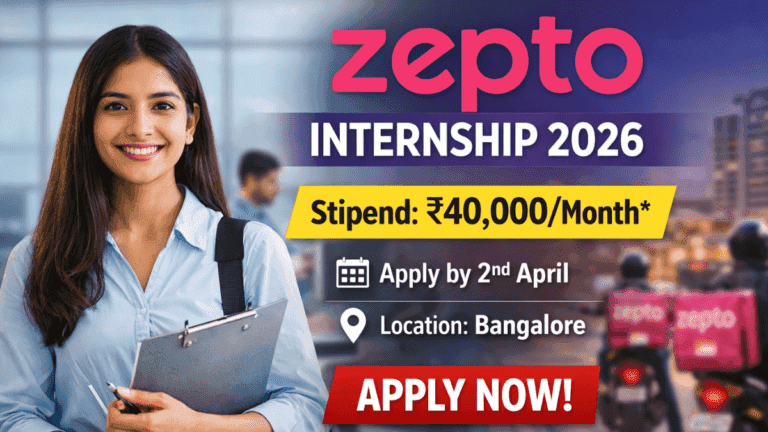 Zepto Internship 2026: ₹40,000 Monthly Stipend | Apply Before 2 April