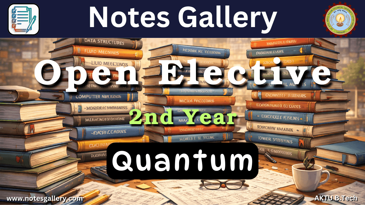 Open Elective 2nd Year Quantum pdf - Notes Gallery